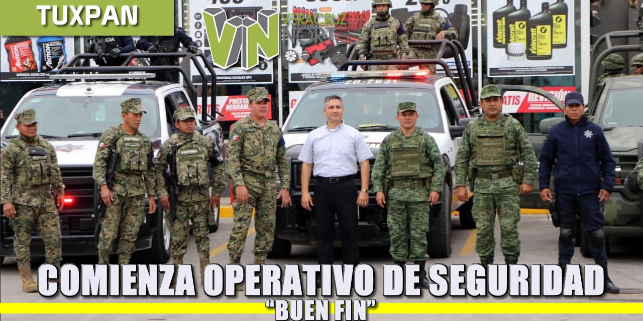 Comienza operativo de seguridad “BUEN FIN”