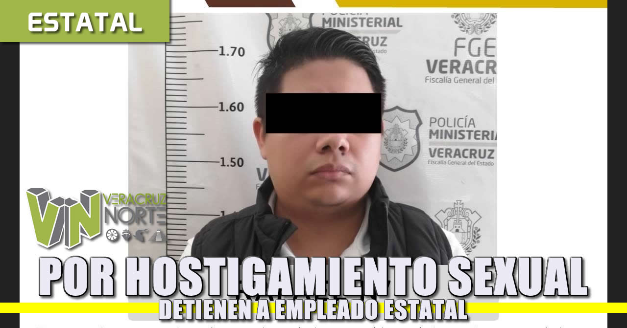 Por HOSTIGAMIENTO SEXUAL Detienen a Empleado Estatal