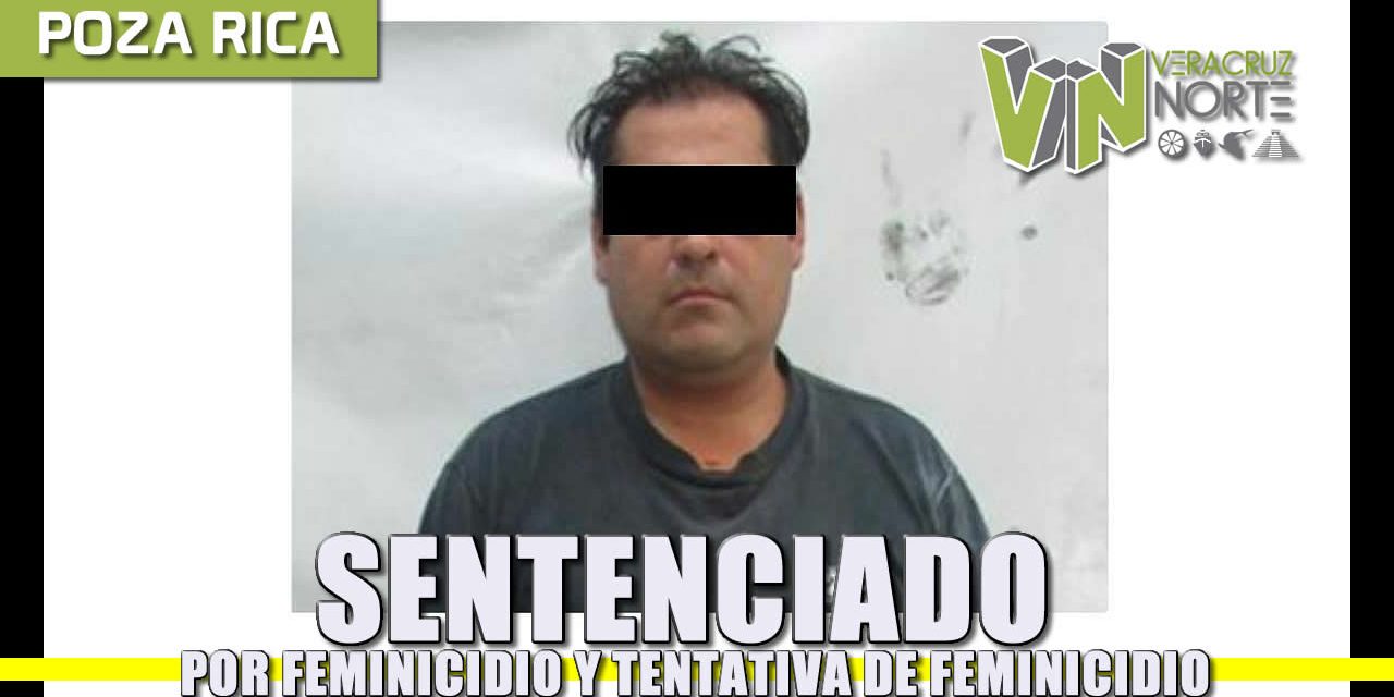 SENTENCIADO POR FEMINICIDIO Y TENTATIVA DE FEMINICIDIO