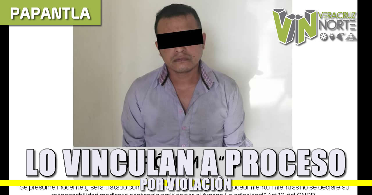 Lo vinculan a proceso por Violación