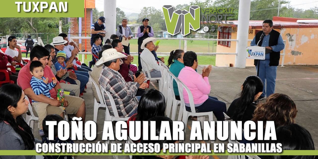 TOÑO AGUILAR ANUNCIA CONSTRUCCIÓN DE ACCESO PRINCIPAL EN SABANILLAS