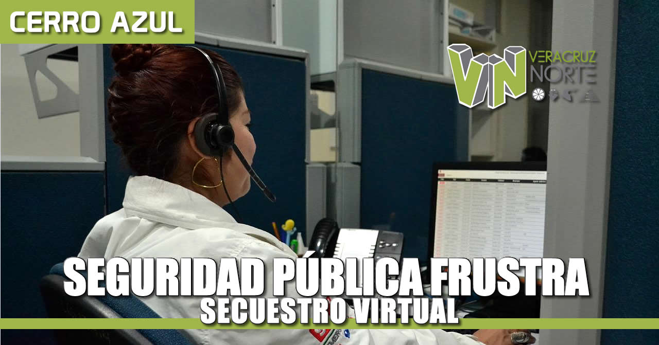 SeguridaD Pública frustra Secuestro Virtual
