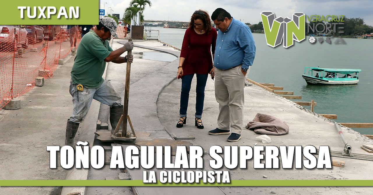 Toño Aguilar supervisa ciclopista, la nueva cara de Tuxpan