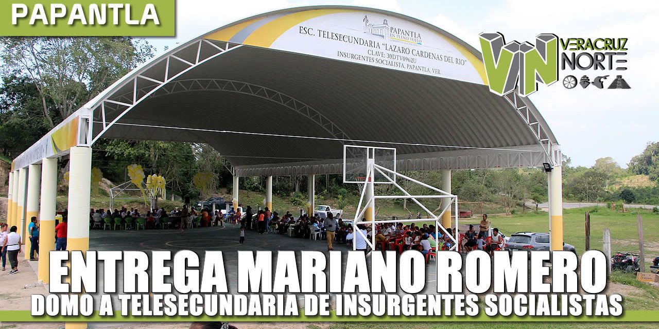 ENTREGA MARIANO ROMERO DOMO A TELESECUNDARIA DE INSURGENTES SOCIALISTAS
