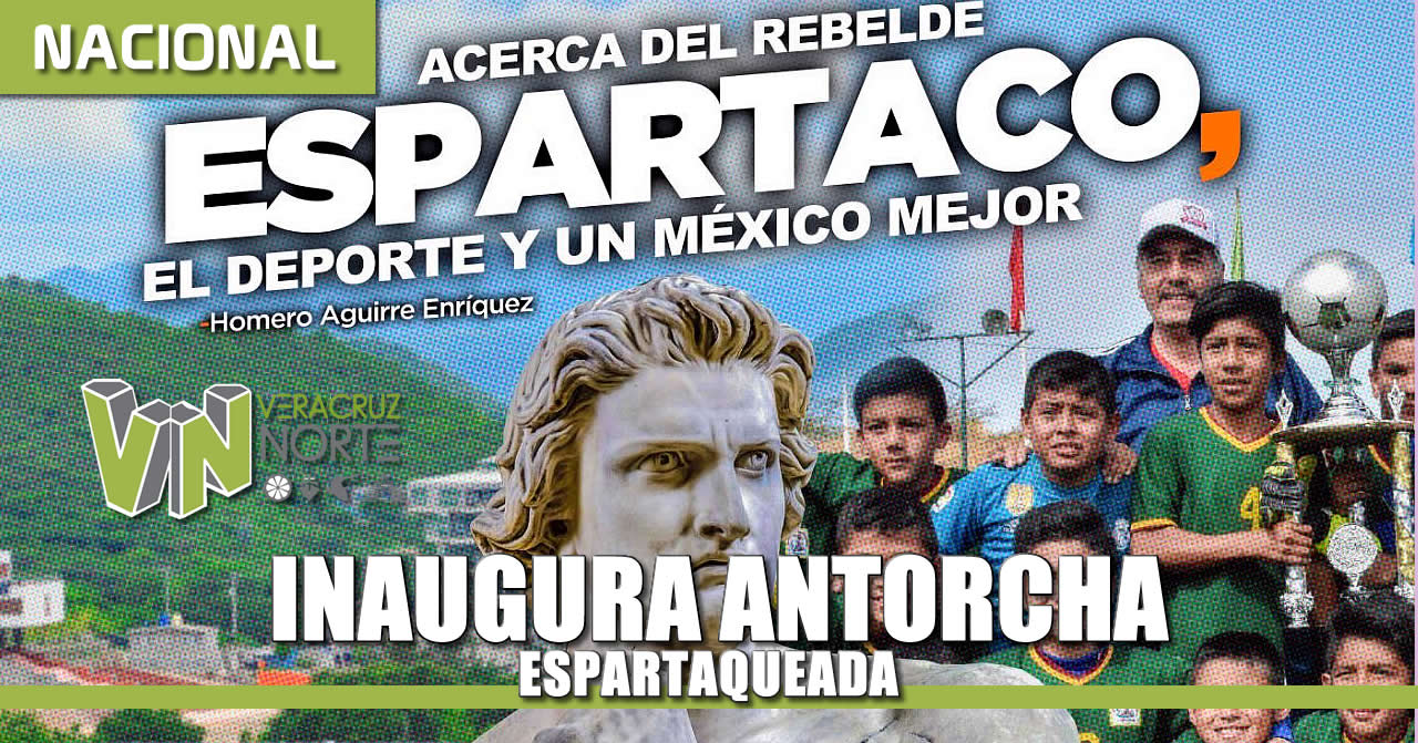 INAUGURA ANTORCHA LA ESPARTAQUEADA NACIONAL DEPORTIVA