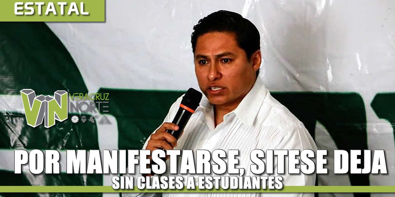 Por manifestarse, agremiados del SITESE dejarán sin clases a estudiantes