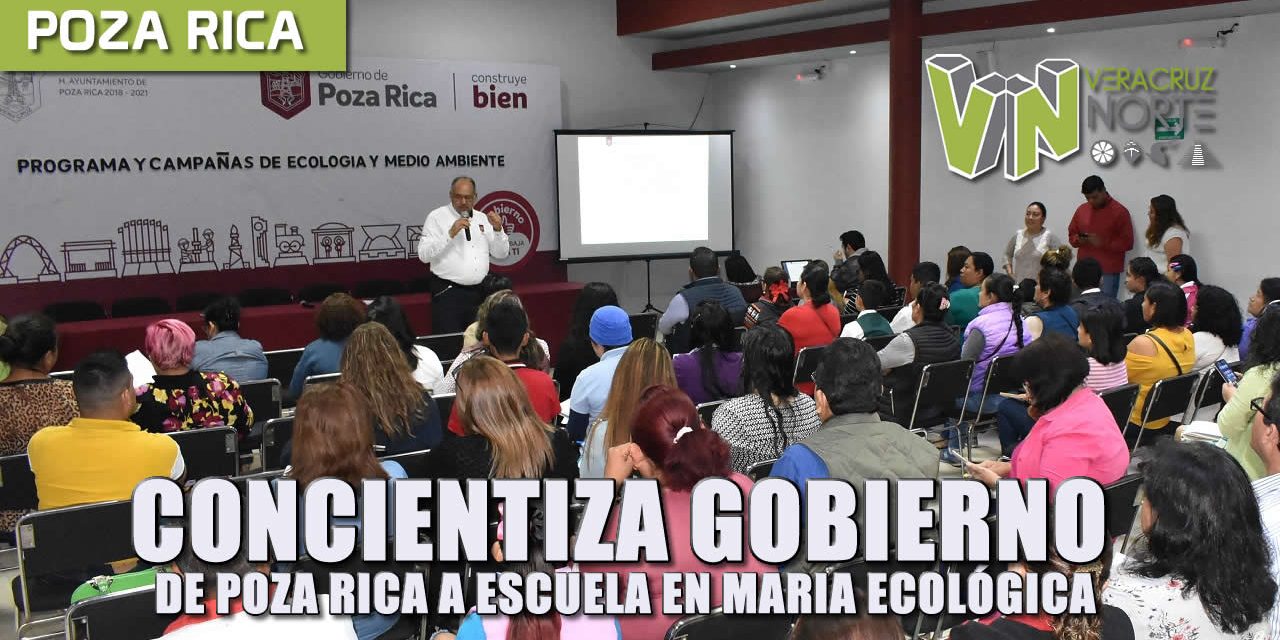 concientiza gobierno de poza rica a escuelas en materia ecológica