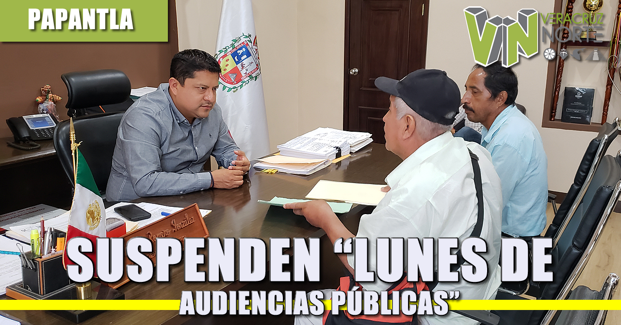 SUSPENDEN “LUNES DE AUDIENCIAS PÚBLICAS”
