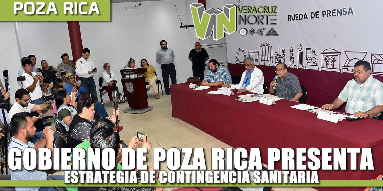 Gobierno de Poza Rica presenta estrategia de contingencia sanitaria