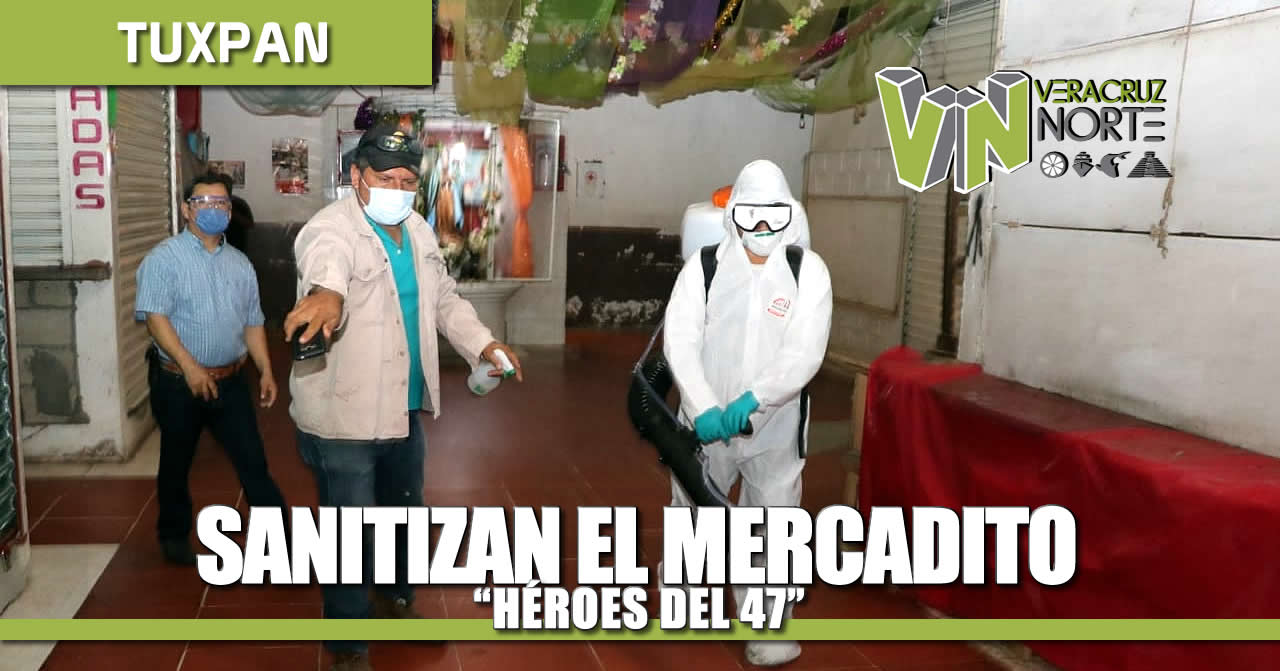 SANITIZANDO EL MERCADO HÉROES DEL 47