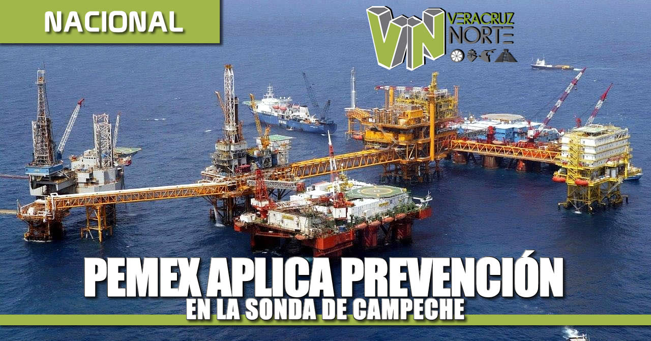 PEMEX aplica modelo de prevención para mitigar efectos del COVID-19 en la Sonda de Campeche