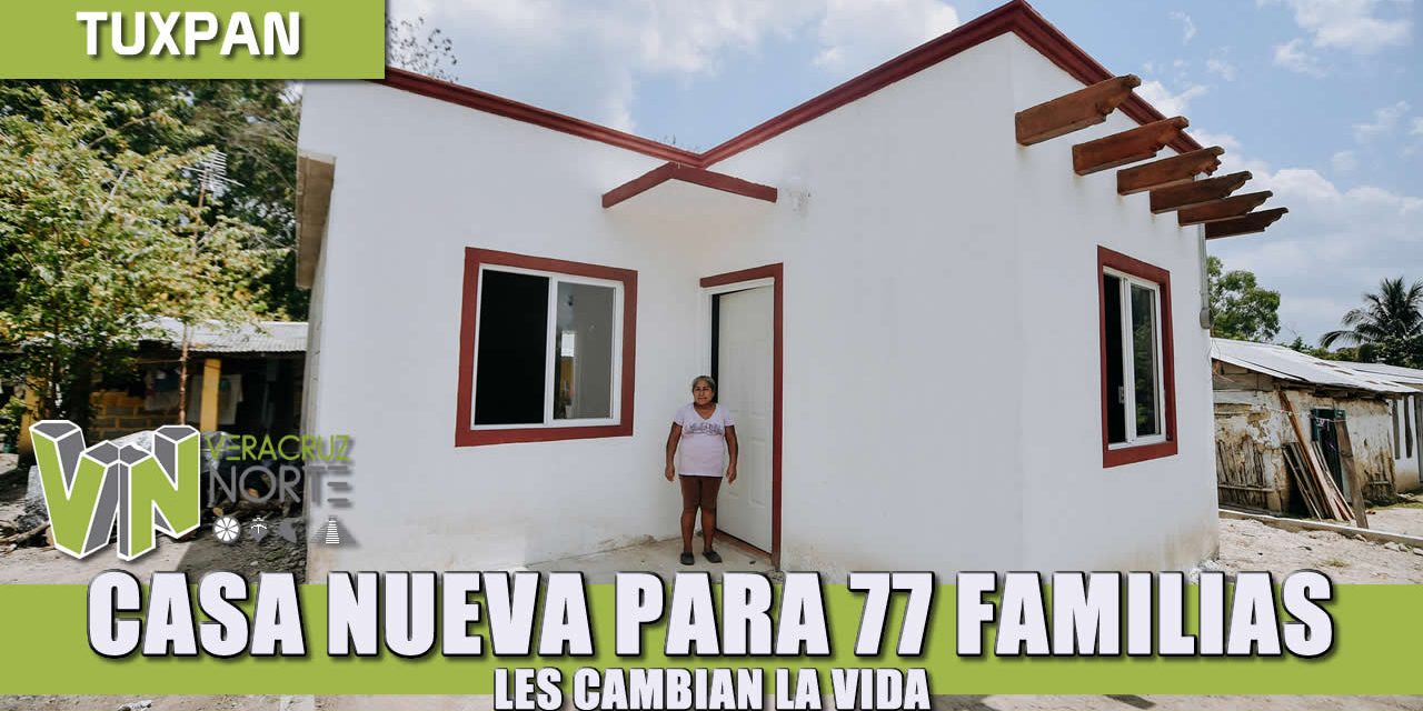 CASA NUEVA PARA 77 FAMILIAS, LES CAMBIAN LA VIDA