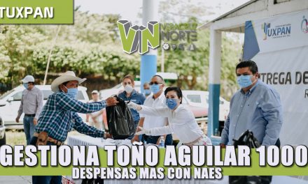 GESTIONA TOÑO AGUILAR 1000 DESPENSAS MÁS CON NAES