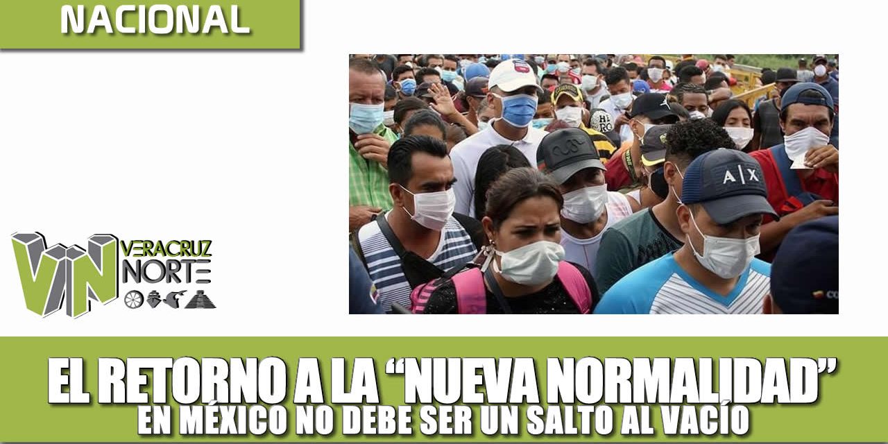 El retorno a la «nueva Normalidad» en México NO DEBE SER UN SALTO AL VACÍO: Homero Aguirre Enríquez