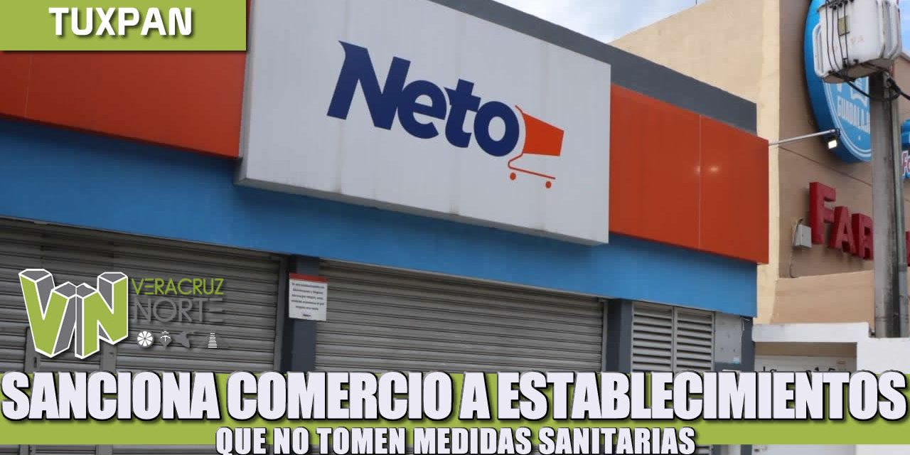 SANCIONA COMERCIO A ESTABLECIMIENTOS QUE NO TOMEN MEDIDAS SANITARIAS