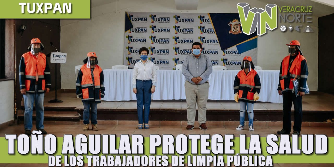 TOÑO AGUILAR  PROTEGE LA SALUD DE LOS TRABAJADORES DE LIMPIA PÚBLICA