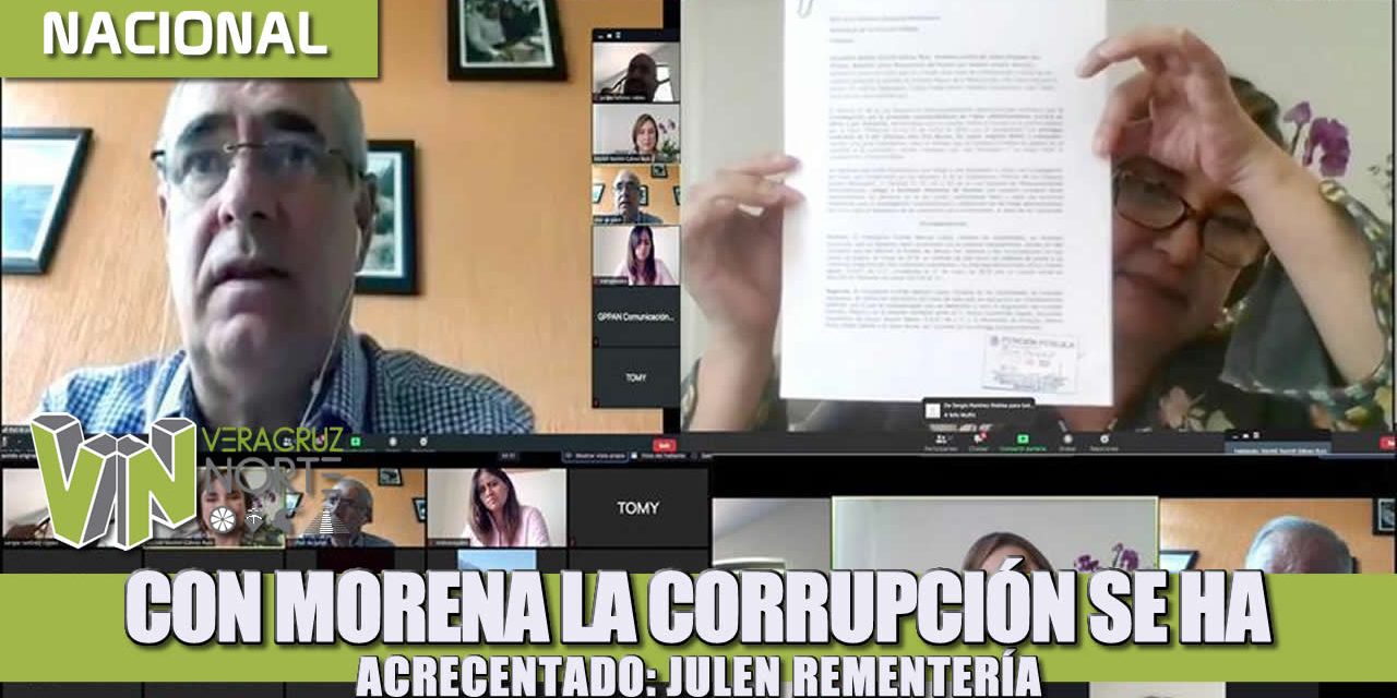 Con Morena la corrupción se ha incrementado: Julen Rementería