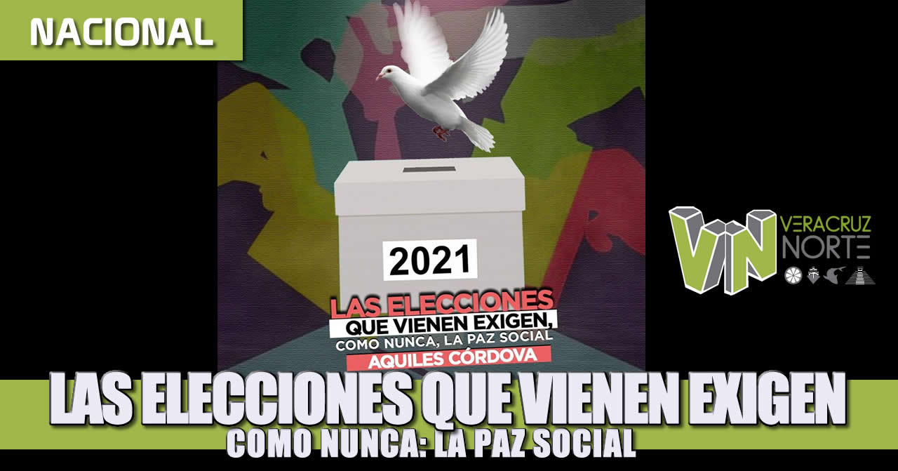 LAS ELECCIONES QUE VIENEN EXIGEN, COMO NUNCA, LA PAZ SOCIAL