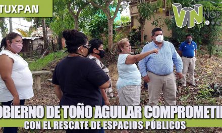 GOBIERNO DE TOÑO AGUILAR COMPROMETIDO CON EL RESCATE DE ESPACIOS PÚBLICOS