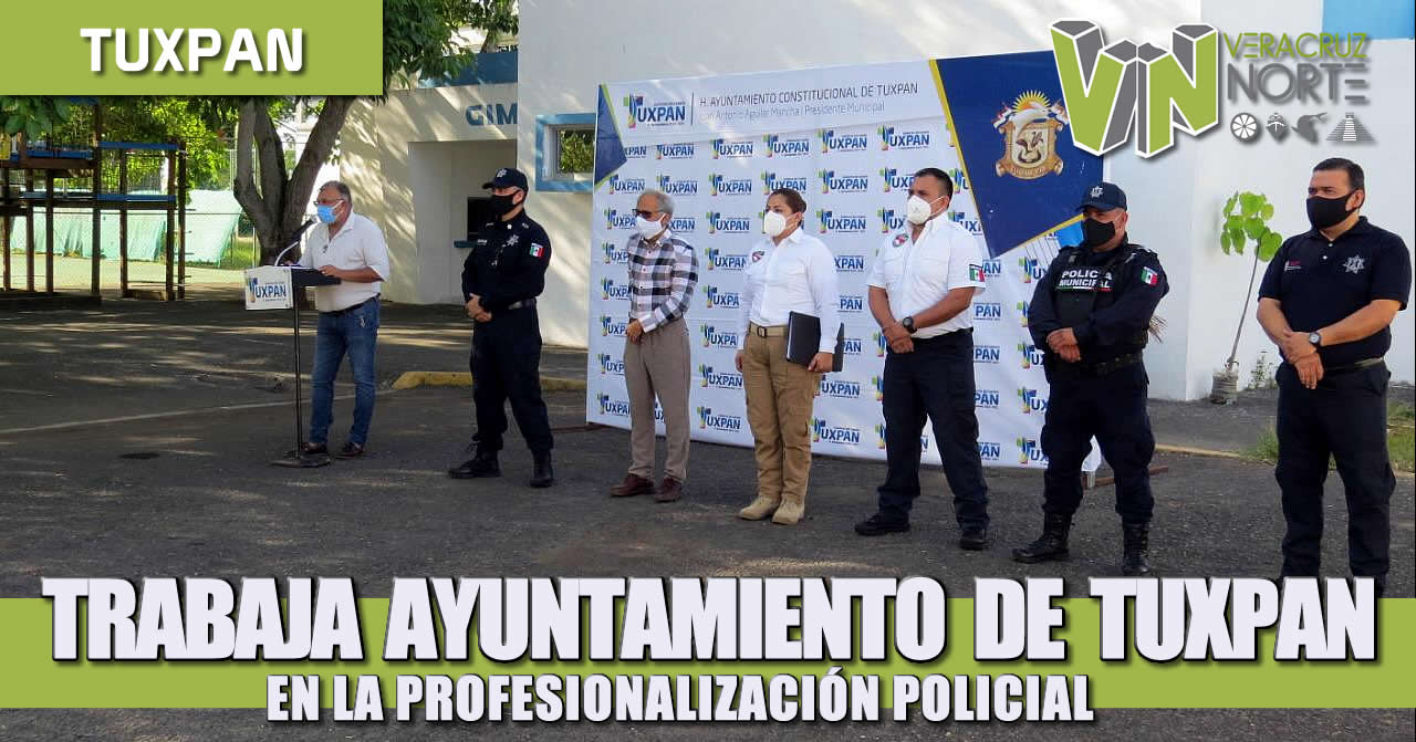 TRABAJA AYUNTAMIENTO DE TUXPAN EN LA PROFESIONALIZACIÓN POLICIAL
