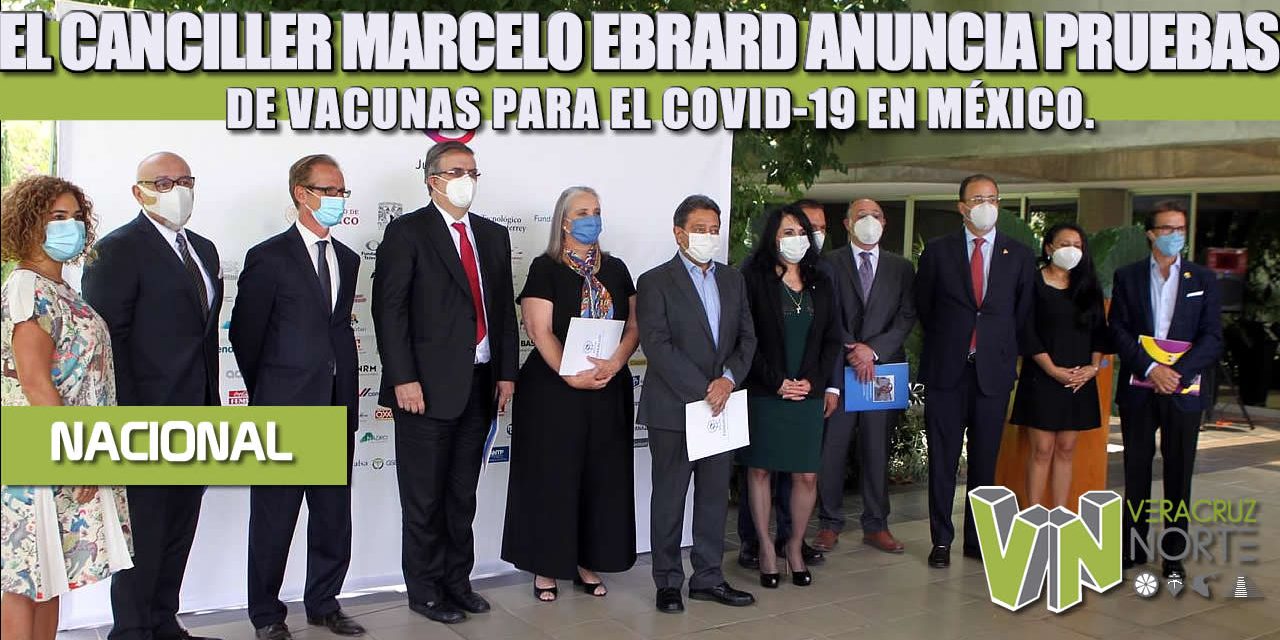 EL CANCILLER MARCELO EBRARD ANUNCIA PRUEBAS DE VACUNAS PARA EL COVID-19 EN MÉXICO