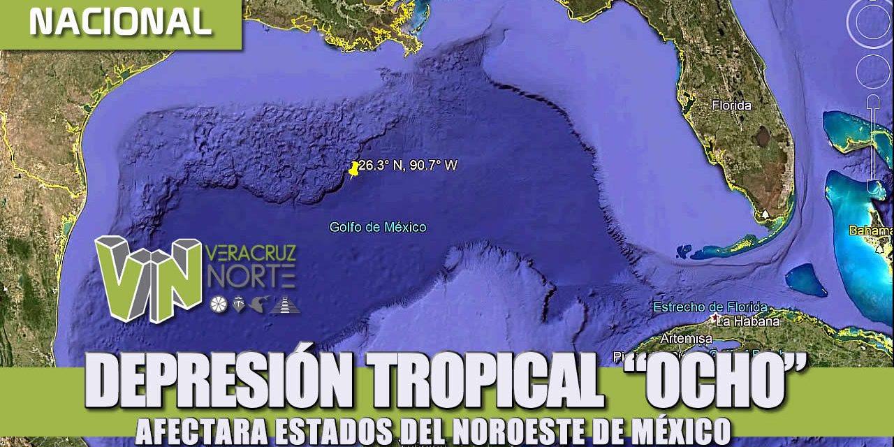 DEPRESIÓN TROPICAL “OCHO”, AFECTARA ESTADOS DEL NOROESTE DE MÉXICO.