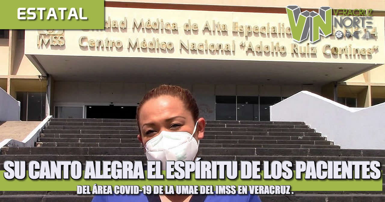 SU CANTO ALEGRA EL ESPÍRITU DE LOS PACIENTES DEL ÁREA COVID-19 DE LA UMAE DEL IMSS EN VERACRUZ