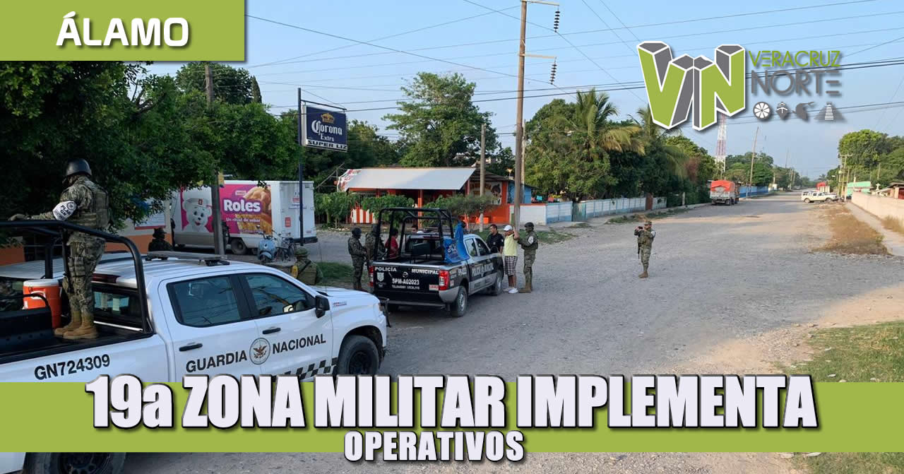 19a Zona Militar implementa Operativos
