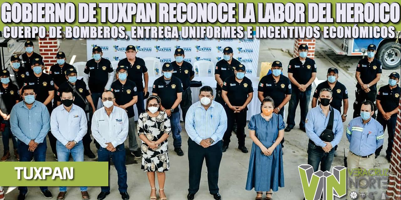 GOBIERNO DE TUXPAN RECONOCE LA LABOR DEL HEROICO CUERPO DE BOMBEROS, ENTREGA UNIFORMES E INCENTIVOS ECONÓMICOS