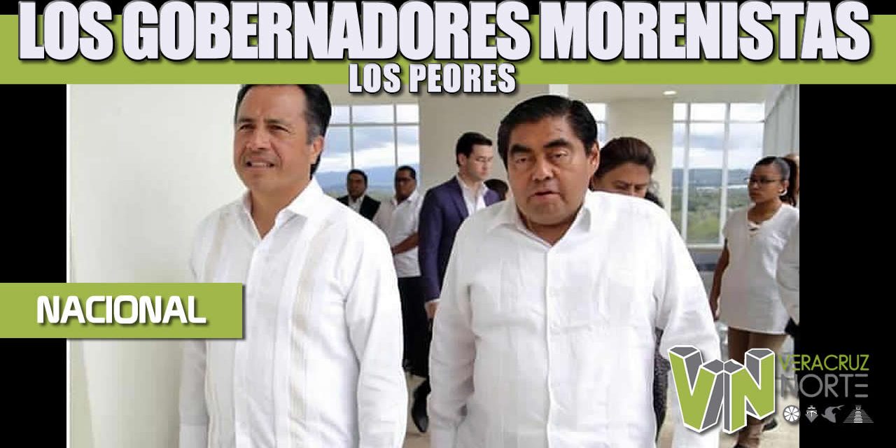 LOS GOBERNADORES MORENISTAS: LOS PEORES