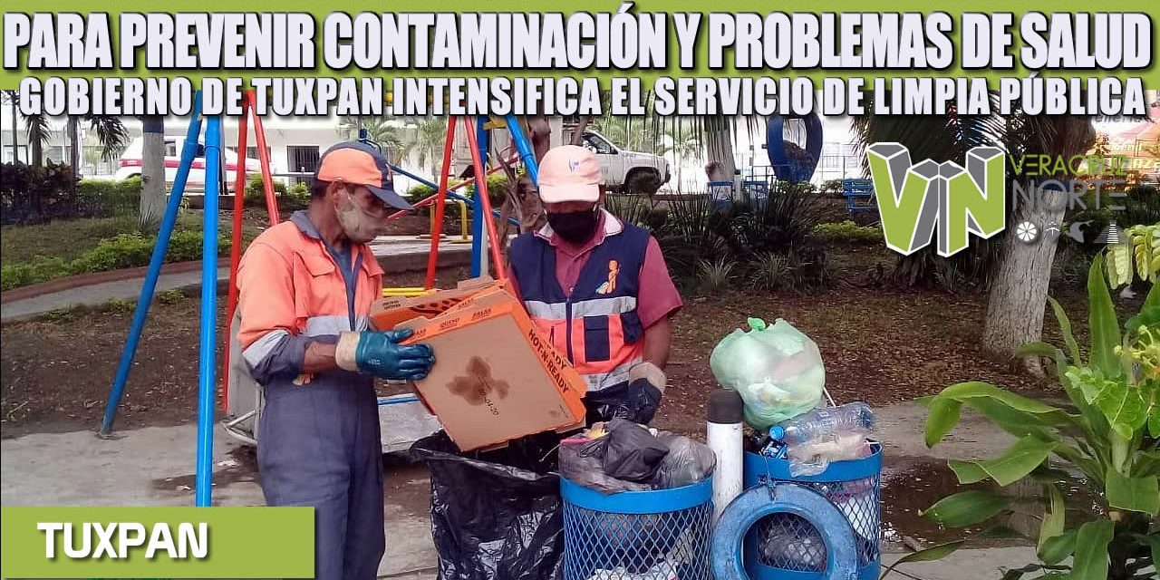 PARA PREVENIR CONTAMINACIÓN Y PROBLEMAS DE SALUD, GOBIERNO DE TUXPAN INTENSIFICA EL SERVICIO DE LIMPIA PÚBLICA