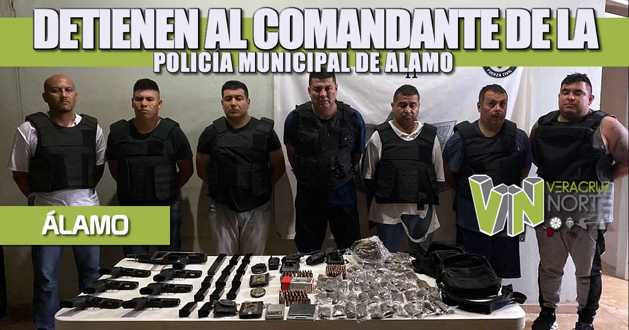 Detienen al Comandante de la POLICÍA MUNICIPAL de Álamo