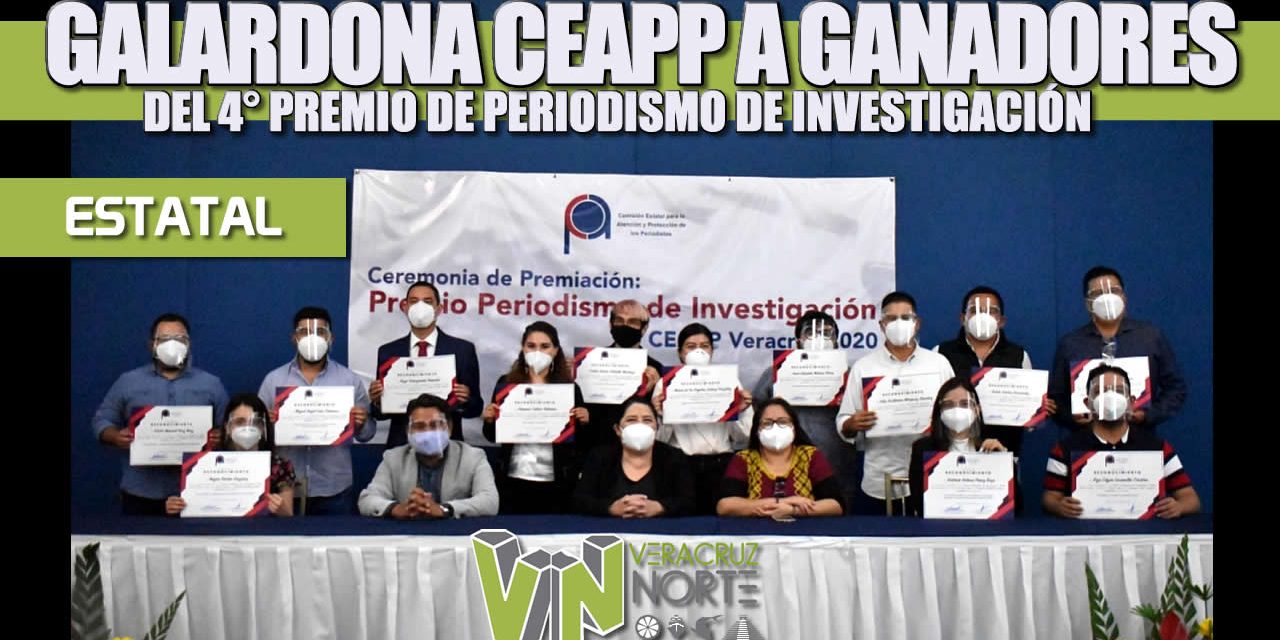 Galardona CEAPP a ganadores del 4° premio «PERIODISMO DE INVESTIGACIÓN 2020»