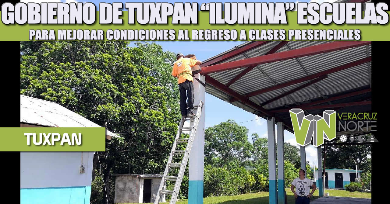 GOBIERNO DE TUXPAN “ILUMINA” ESCUELAS PARA MEJORAR CONDICIONES AL REGRESO A CLASES PRESENCIALES