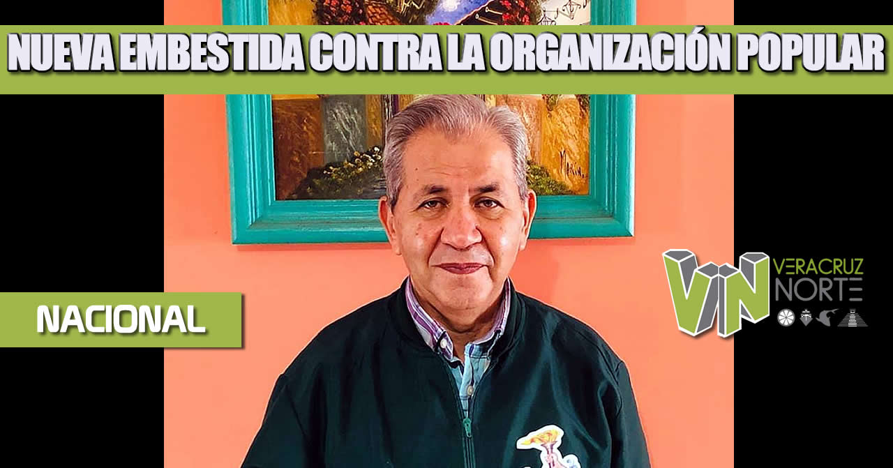 NUEVA EMBESTIDA CONTRA LA ORGANIZACIÓN POPULAR