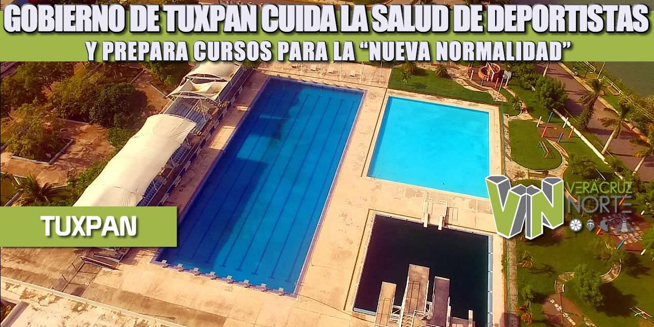 GOBIERNO DE TUXPAN CUIDA LA SALUD DE DEPORTISTAS Y PREPARA CURSOS PARA LA “NUEVA NORMALIDAD”