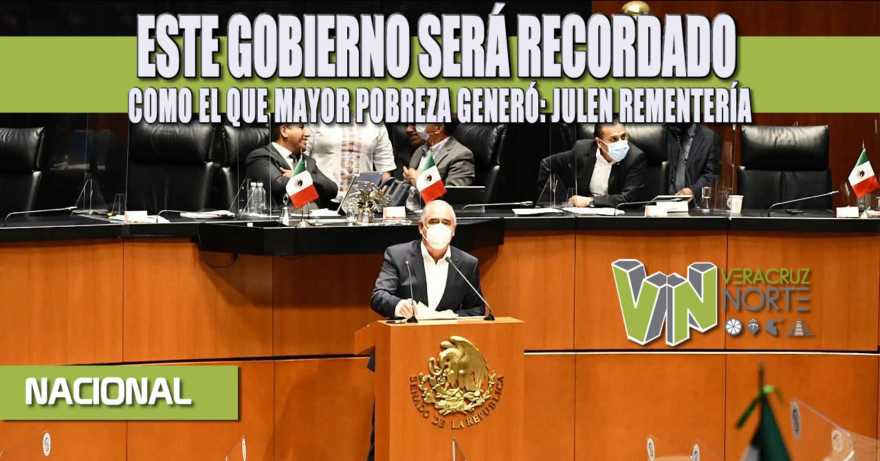 ESTE GOBIERNO SERÁ RECORDADO COMO EL QUE MAYOR POBREZA GENERÓ: JULEN REMENTERÍA