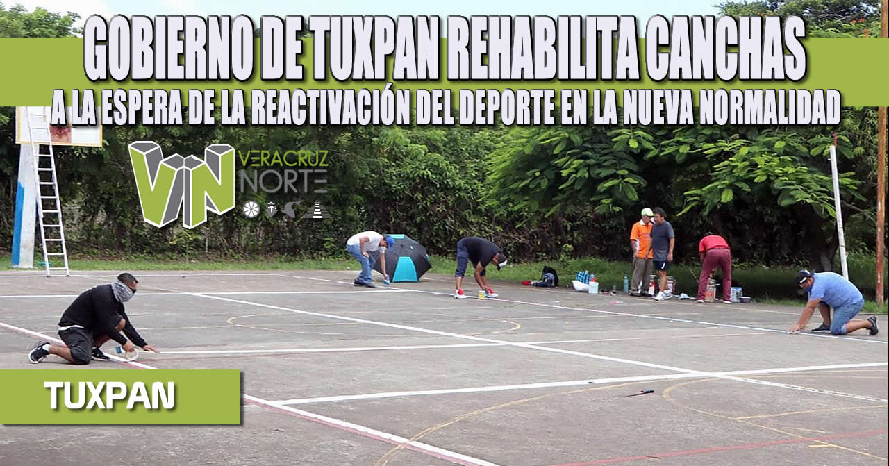 GOBIERNO DE TUXPAN REHABILITA CANCHAS, A LA ESPERA DE LA REACTIVACIÓN DEL DEPORTE EN LA NUEVA NORMALIDAD