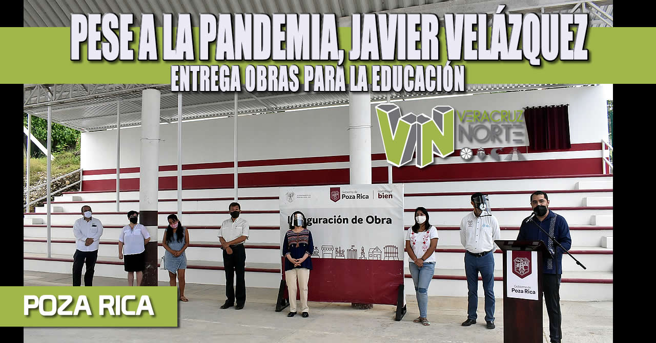 PESE A LA PANDEMIA, JAVIER VELÁZQUEZ ENTREGA OBRAS PARA LA EDUCACIÓN