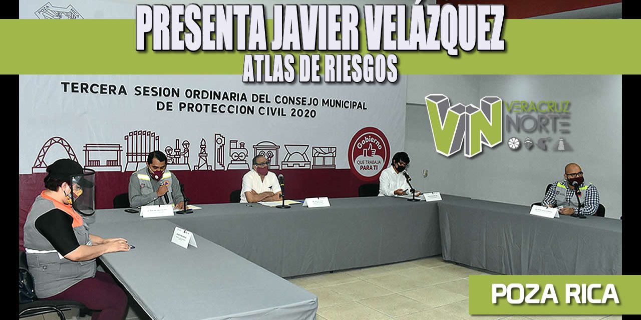 PRESENTA JAVIER VELÁZQUEZ ATLAS DE RIESGOS