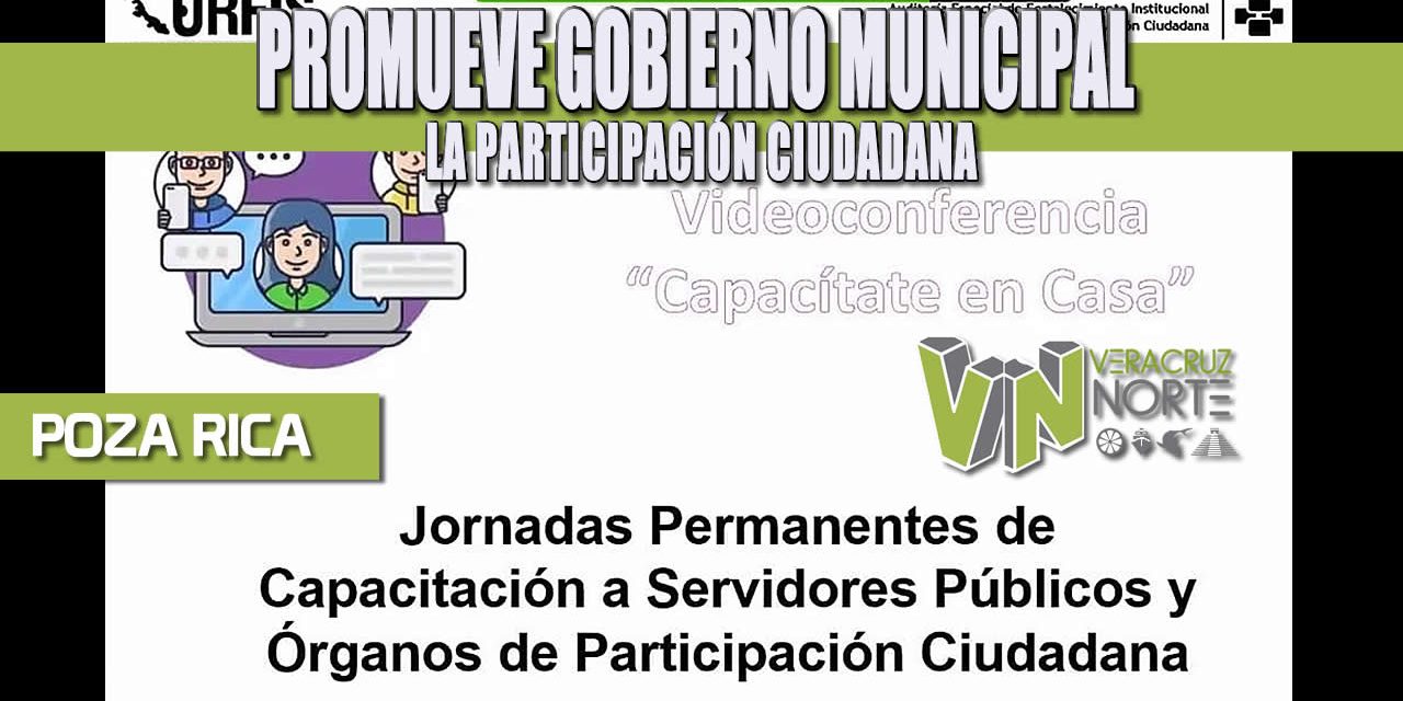 PROMUEVE GOBIERNO MUNICIPAL LA PARTICIPACIÓN CIUDADANA