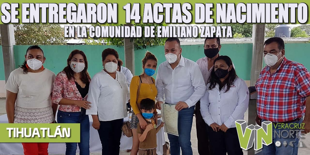 SE ENTREGARON  14 ACTAS DE NACIMIENTO EN LA COMUNIDAD DE EMILIANO ZAPATA