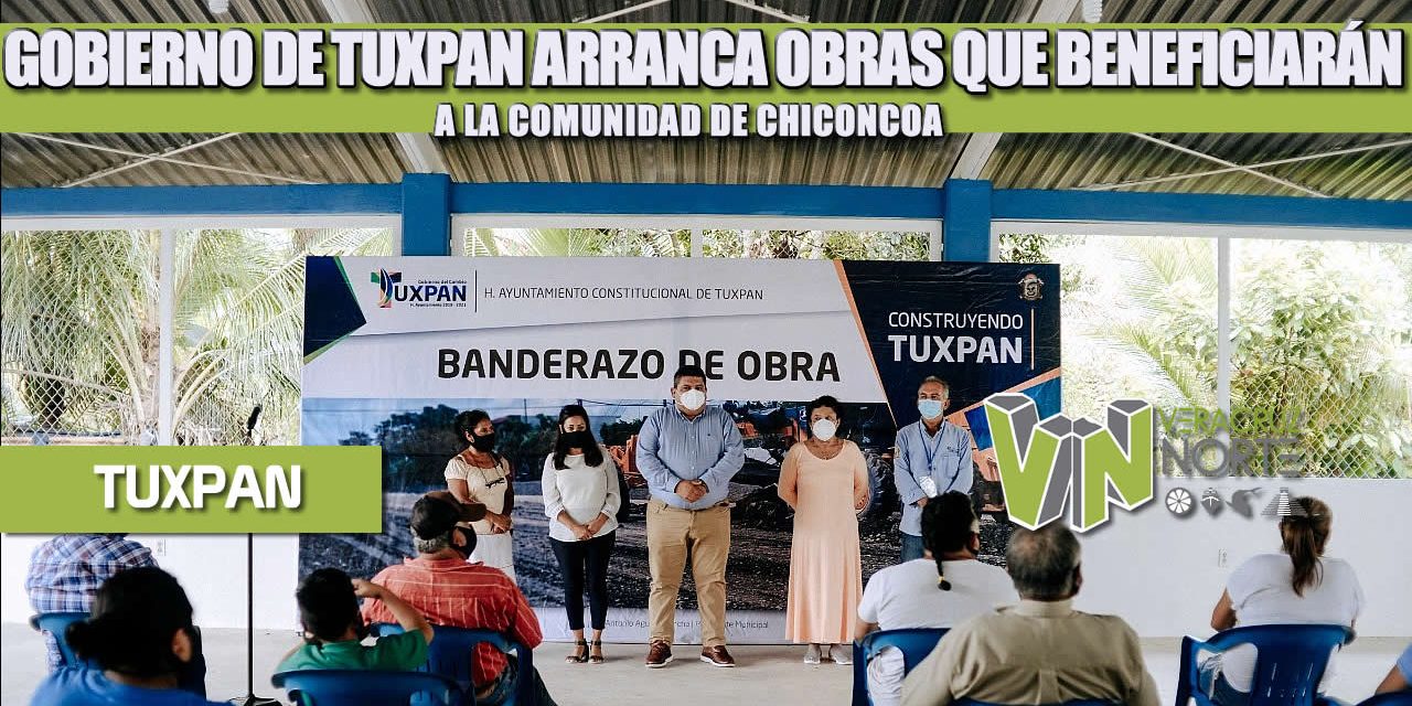 GOBIERNO DE TUXPAN ARRANCA OBRAS QUE BENEFICIARÁN A LA COMUNIDAD DE CHICONCOA