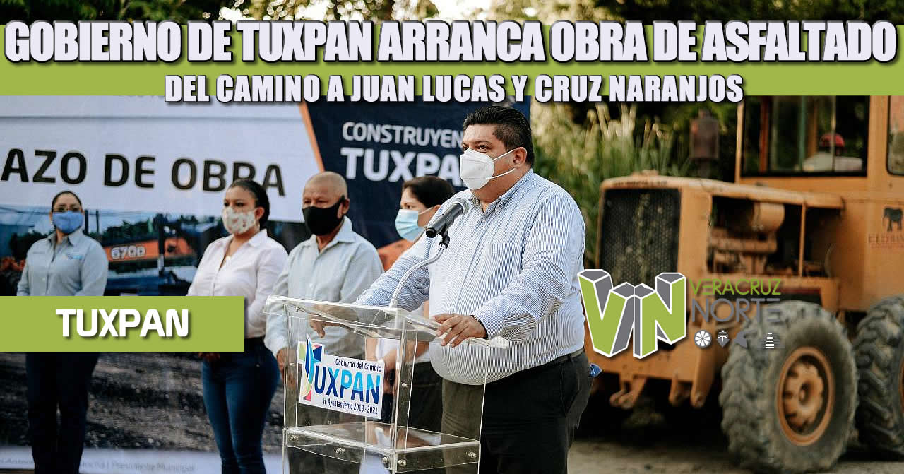 GOBIERNO DE TUXPAN ARRANCA OBRA DE ASFALTADO DEL CAMINO A JUAN LUCAS Y CRUZ NARANJOS