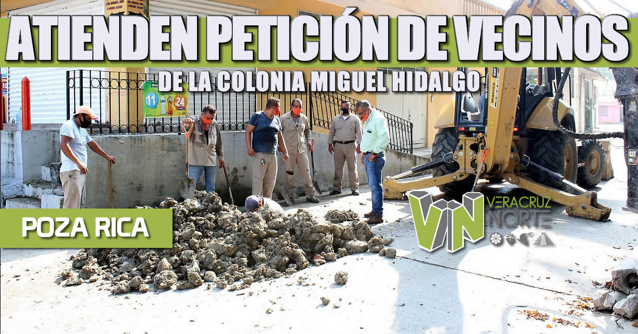 ATIENDEN PETICIÓN DE VECINOS DE LA COLONIA MIGUEL HIDALGO
