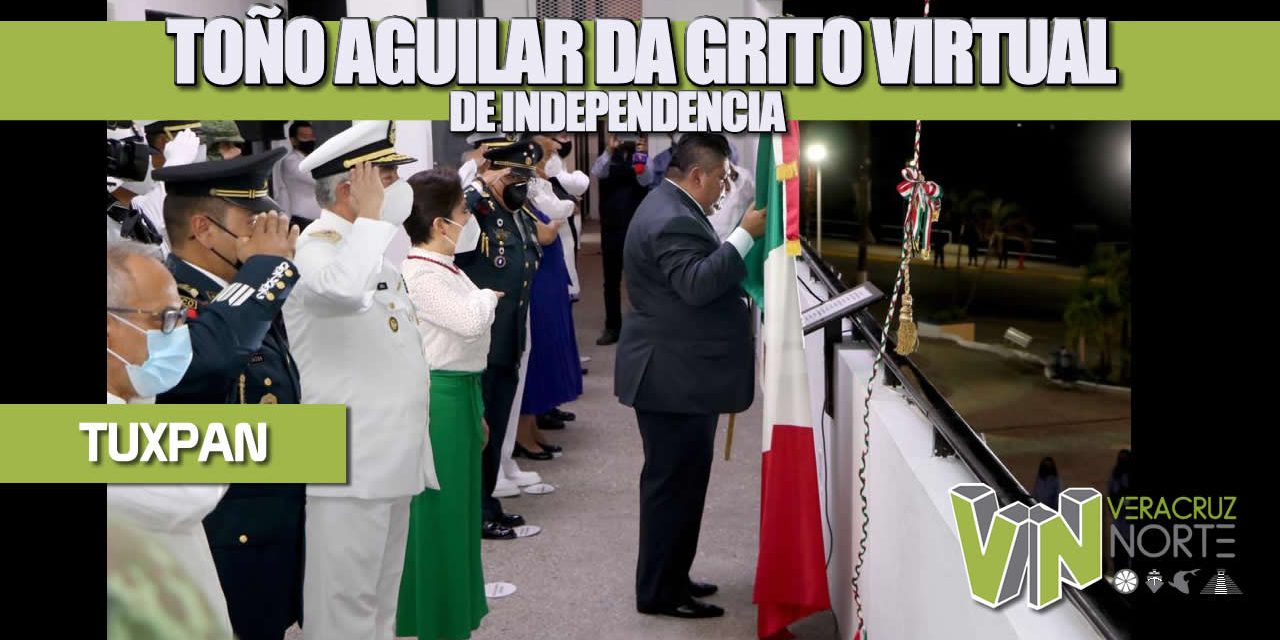 TOÑO AGUILAR DA GRITO VIRTUAL DE INDEPENDENCIA