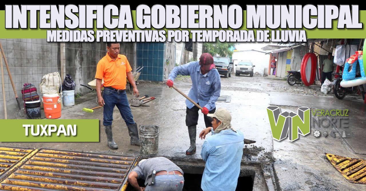 INTENSIFICA GOBIERNO DE TUXPAN MEDIDAS PREVENTIVAS POR TEMPORADA DE LLUVIAS