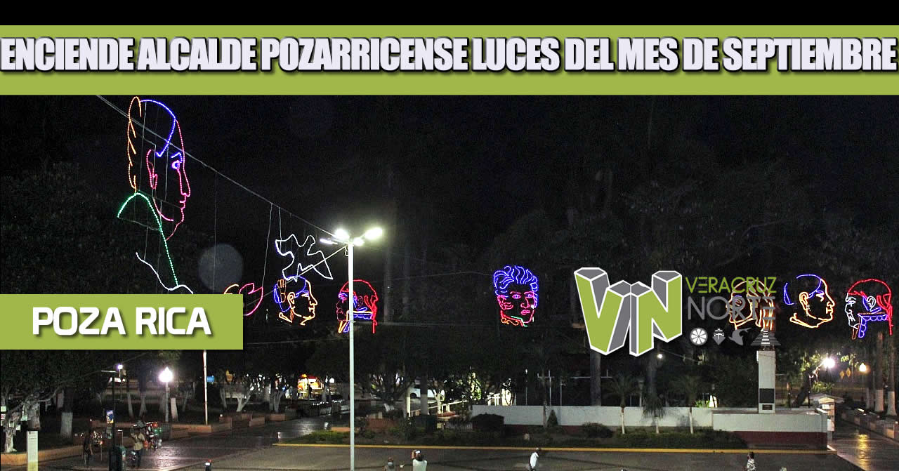 ENCIENDE ALCALDE POZARRICENSE LUCES DEL MES DE SEPTIEMBRE