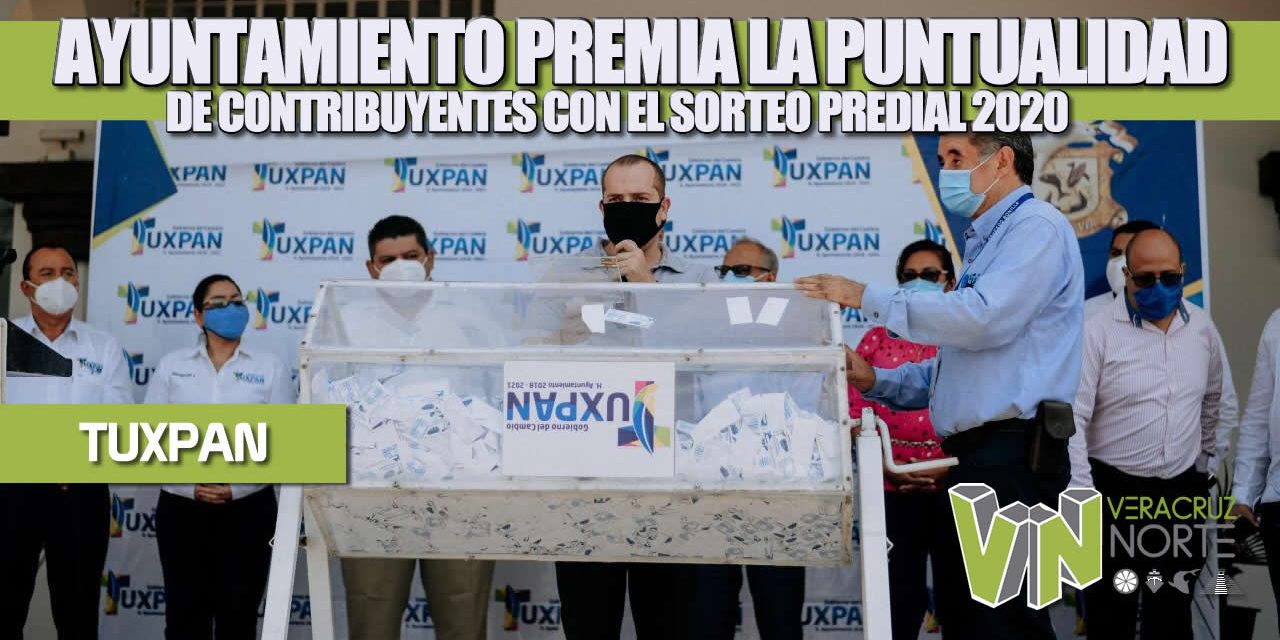 AYUNTAMIENTO PREMIA LA PUNTUALIDAD DE CONTRIBUYENTES CON EL SORTEO PREDIAL 2020