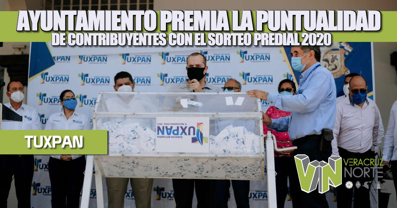 AYUNTAMIENTO PREMIA LA PUNTUALIDAD DE CONTRIBUYENTES CON EL SORTEO PREDIAL 2020